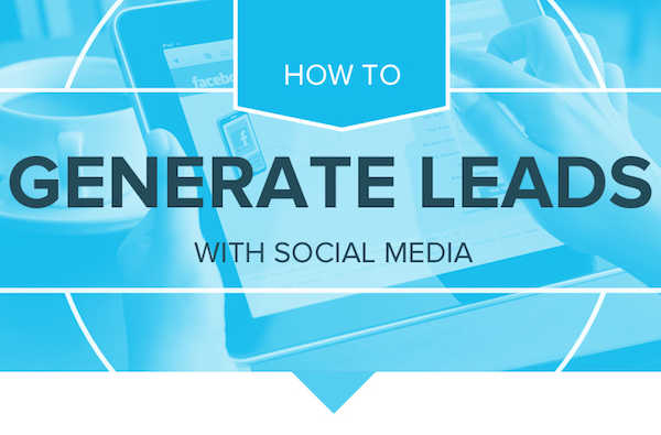 Tips and Tricks: How To Generate Leads Through Social Media
