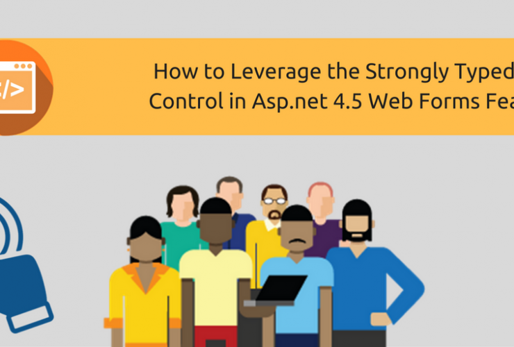 How To Leverage The Strongly Typed Data Control In Asp.net 4.5 Web Forms Features