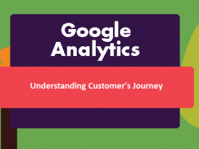 Understanding The Journey Of Conversion Using Google Analytics