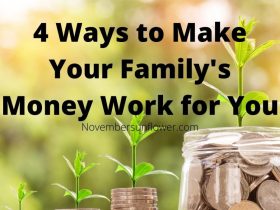 4 Ways to Make Your Family's Money Work For You